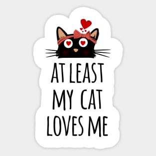 At least my cat loves me cute and lovely cat mom heart Sticker